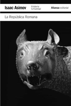 REPUBLICA ROMANA, LA. HISTORIA UNIVERSAL | ISAAC ASIMOV