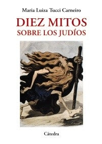 DIEZ MITOS SOBRE LOS JUDIOS | MARIA TUCCI