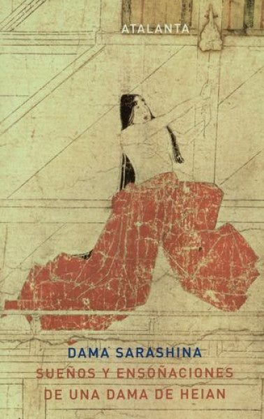 SUEÑOS Y ENSOÑACIONES DE UNA DAMA DE HEIAN | DAMA SARASHINA