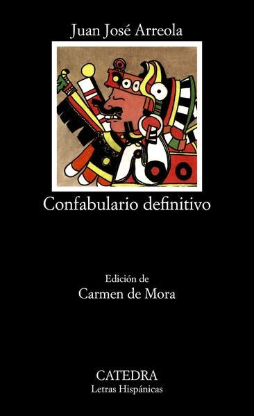 CONFABULARIO DEFINITIVO . REBAJA Bs. 55 | JUAN JOSE ARREOLA