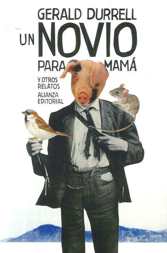 UN NOVIO PARA MAMA Y OTROS RELATOS. OFERTA 56 Bs. | GERALD DURRELL