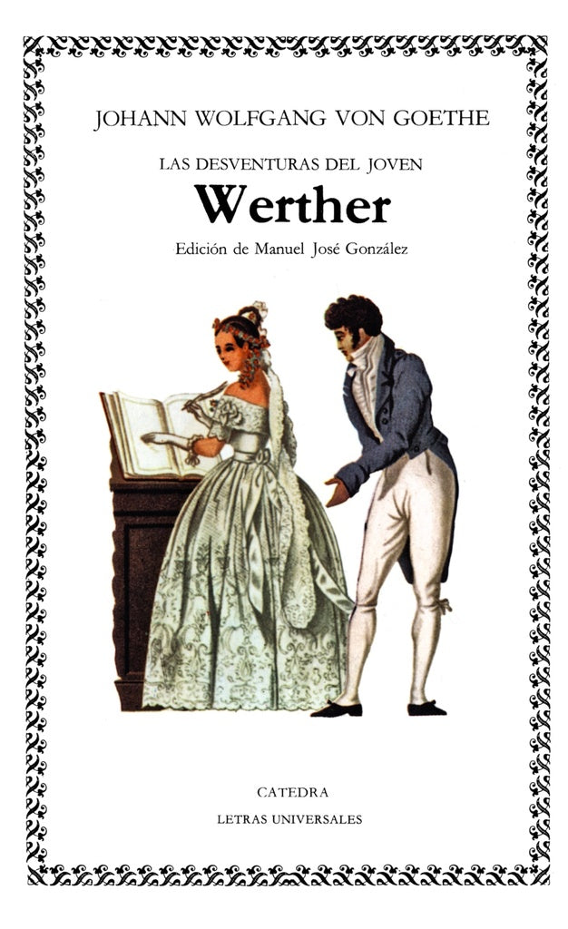 DESVENTURAS DEL JOVEN WERTHER, LAS | JOHANN GOETHE