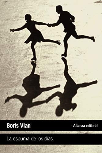 ESPUMA DE LOS DIAS, LA | BORIS VIAN