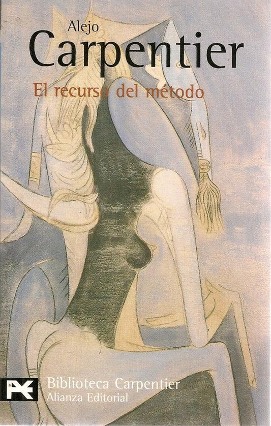 RECURSO DEL METODO, EL. | ALEJO CARPENTIER