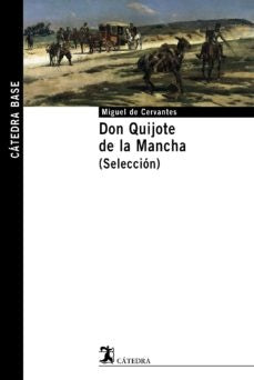 DON QUIJOTE DE LA MANCHA (SELECCION) | MIGUEL DE CERVANTES