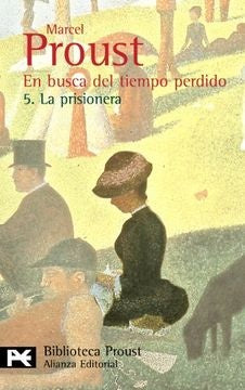 EN BUSCA DEL TIEMPO PERDIDO. 5.- LA PRISIONERA | MARCEL PROUST