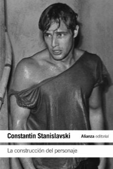 CONSTRUCCION DEL PERSONAJE, LA | CONSTANTIN STANISLAVSKI