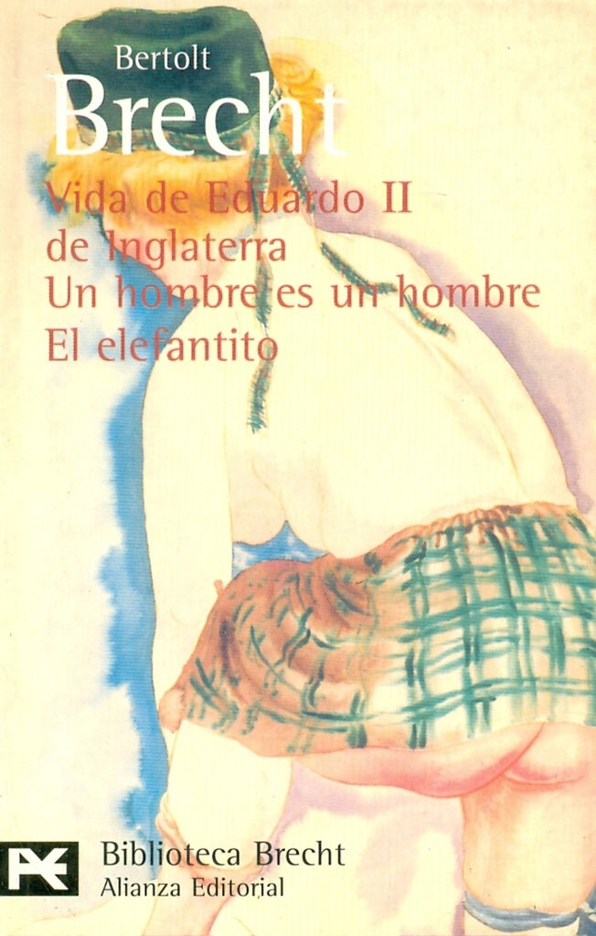 VIDA DE EDUARDO II DE INGLATERRA / UN HOMBRE ES UN HOMBRE / EL ELEFANTITO. OFERTA 20 Bs. | BERTOLT BRECHT
