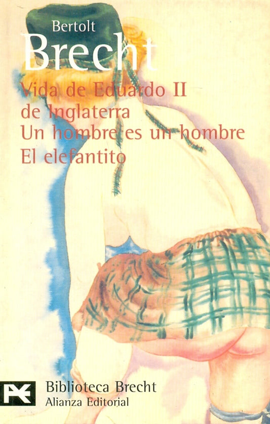VIDA DE EDUARDO II DE INGLATERRA / UN HOMBRE ES UN HOMBRE / EL ELEFANTITO. OFERTA 20 Bs. | BERTOLT BRECHT