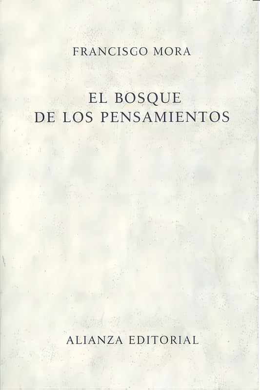 BOSQUE DE LOS PENSAMIENTOS , EL . OFERTA Bs. 90 | FRANCISCO MORA