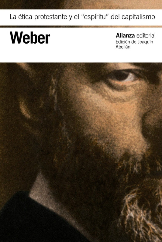 ETICA PROTESTANTE Y EL ESPIRITU DEL CAPITALISMO, LA | MAX WEBER