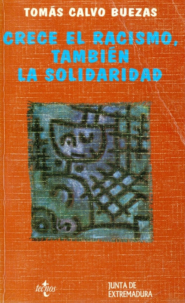 CRECE EL RACISMO, TAMBIEN LA SOLIDARIDAD . OFERTA 200 Bs. | TOMAS CALVO BUEZAS