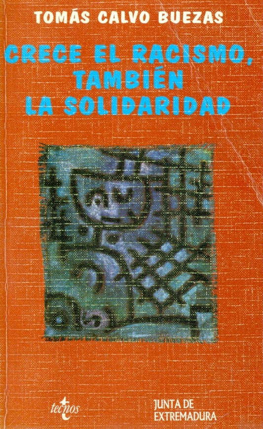 CRECE EL RACISMO, TAMBIEN LA SOLIDARIDAD . OFERTA 200 Bs. | TOMAS CALVO BUEZAS
