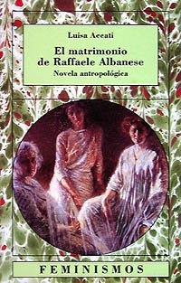 MATRIMONIO DE RAFFAELE ALBANESE, EL. NOVELA ANTROPOLOGICA. OFERTA 40 Bs. | LUISA ACCATI