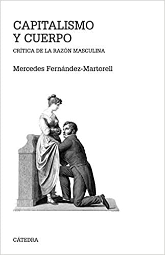 CAPITALISMO Y CUERPO: CRITICA DE LA RAZON MASCULINA Oferta 95Bs | MERCEDES FERNANDEZ