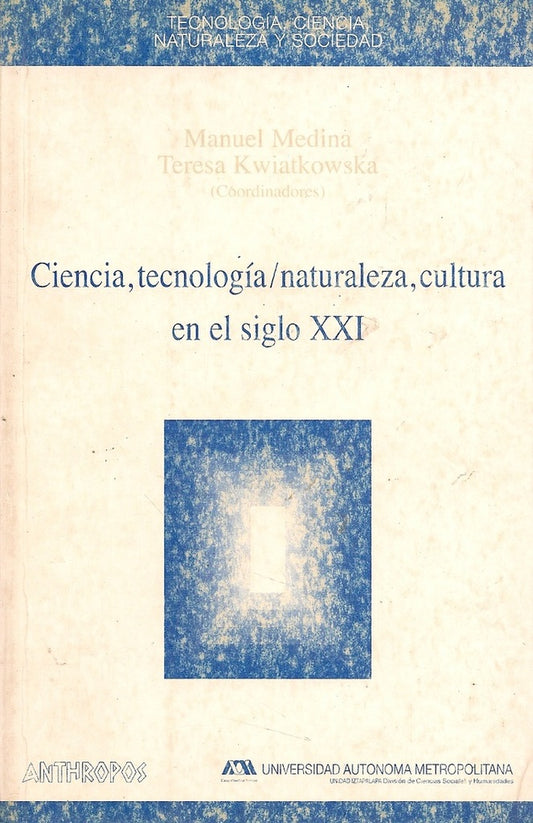 CIENCIA, TECNOLOGIA / NATURALEZA, CULTURA EN EL SIGLO XXI. OFERTA 70 Bs. | VARIOS