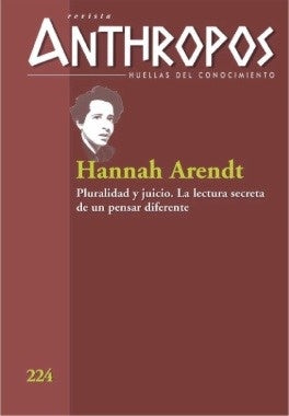 HANNAH ARENDT. PLURALIDAD Y JUICIO. LA LECTURA SECRETA DE UN PENSAR DIFERENTE. OFERTA 30 Bs. | VARIOS