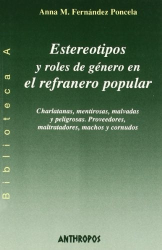 ESTEREOTIPOS Y ROLES DE GENERO EN EL REFRANERO POPULAR . OFERTA 50 Bs. | ANNA FERNANDEZ PONCELA