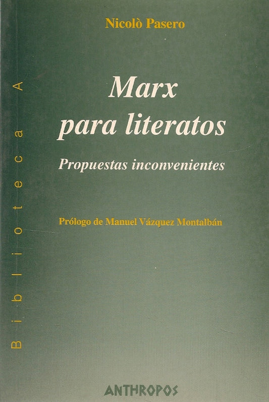 MARX PARA LITERATOS. PROPUESTAS INCONVENIENTES OFERTA 30 Bs. | NICOLO PASERO