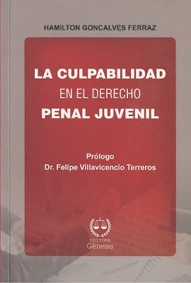 CULPABILIDAD EN EL DERECHO PENAL JUVENIL, LA . OFERTA Bs. 80 | HAMILTON GONGALVES FERRAZ
