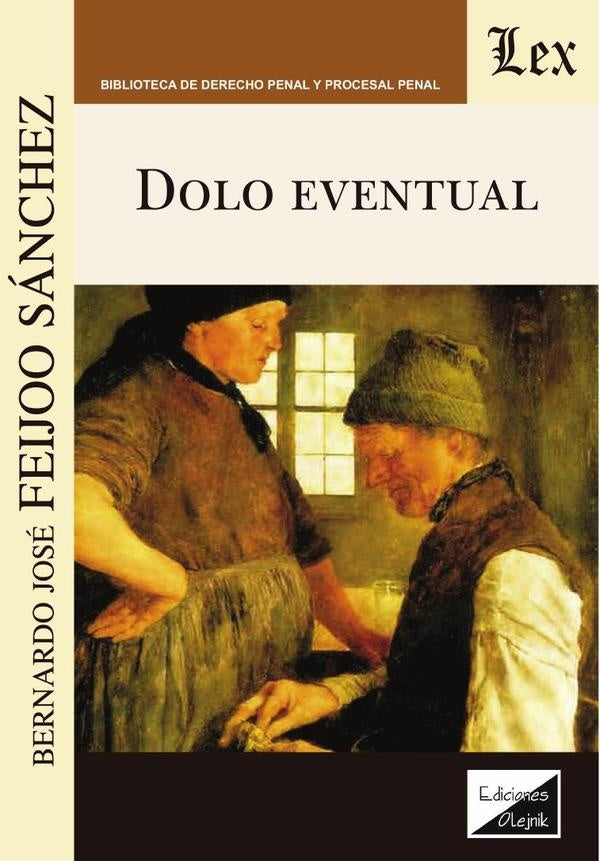 DOLO EVENTUAL, EL.  | BERNARDO FEIJOO SANCHEZ