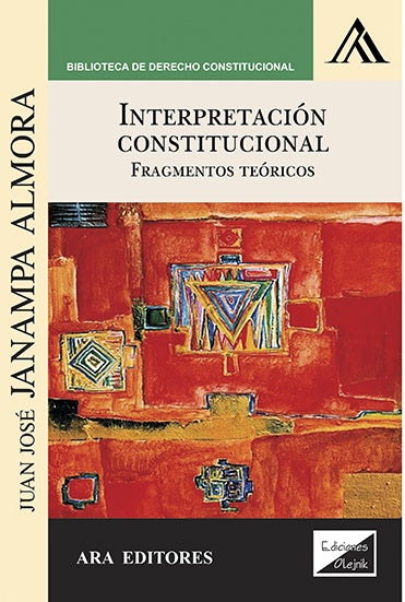 INTERPRETACION CONSTITUCIONAL | JUAN JOSE JANAMPA ALMORA