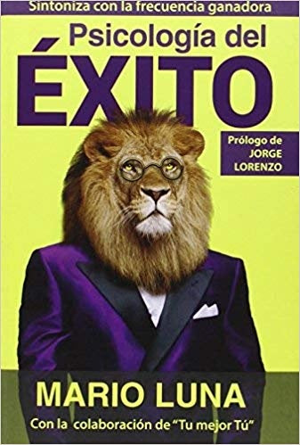 PSICOLOGIA DEL EXITO | MARIO LUNA