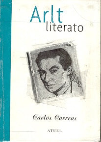 ARLT LITERATO. OFERTA 50 Bs. | CARLOS CORREAS