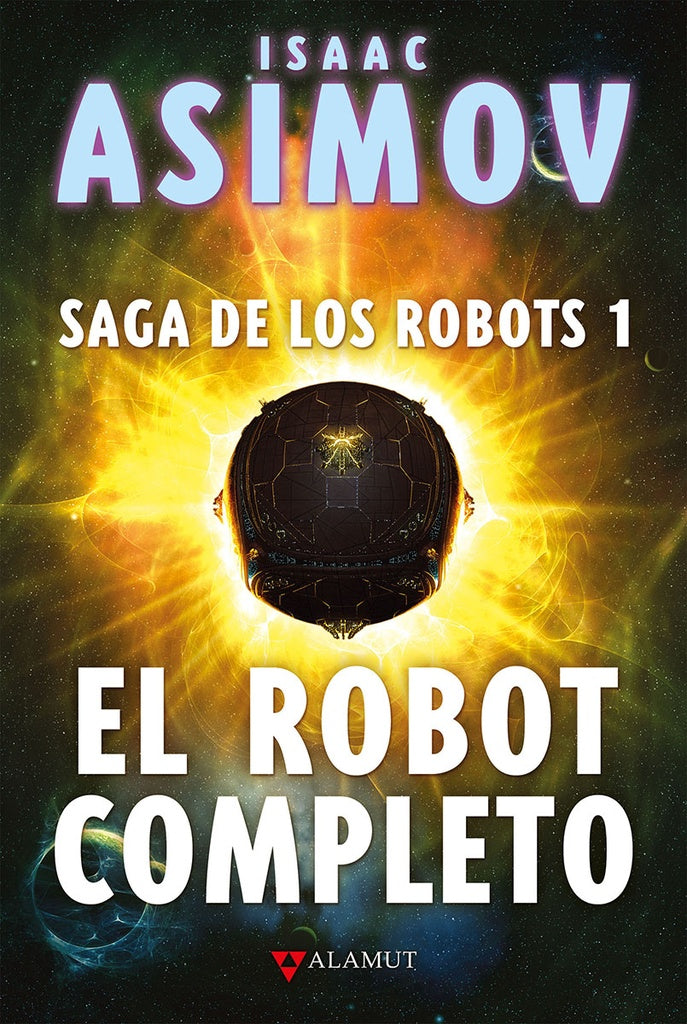 ROBOT COMPLETO: SAGA DE LOS ROBOTS 1, EL. | ISAAC ASIMOV