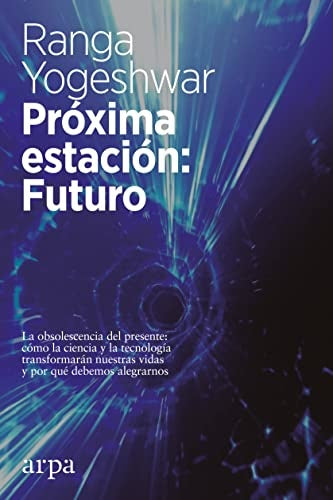 PROXIMA ESTACION: FUTURO | RANGA YOGESHWAR