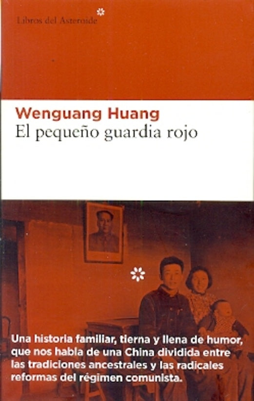 PEQUEÑO GUARDIA ROJO, EL | WENGUANG HUANG