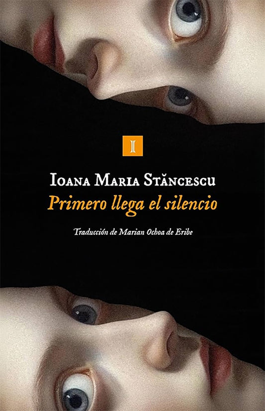 PRIMERO LLEGA EL SILENCIO | IOANA ST?NCESCU