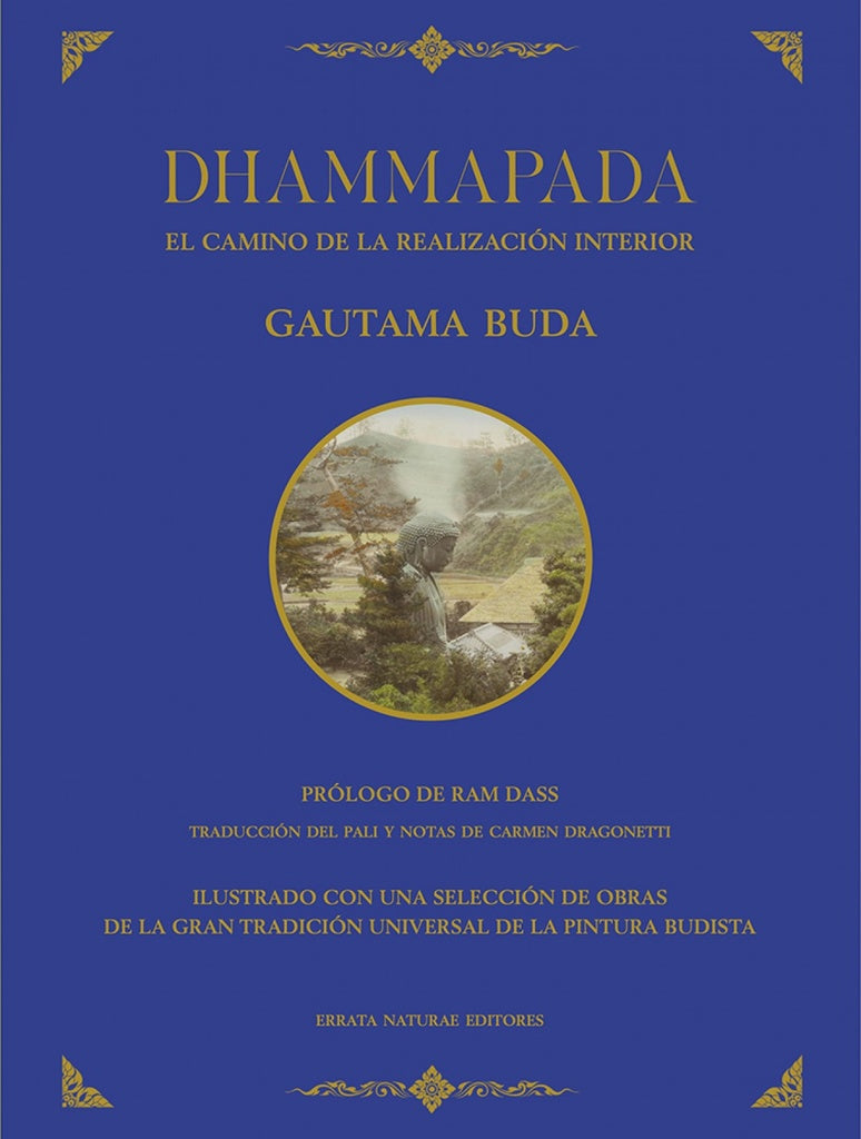 DHAMMAPADA. EL CAMINO DE LA REALIZACION INTERIOR | GAUTAMA BUDA