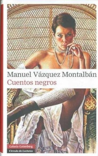 CUENTOS NEGROS. Tapa Dura | MANUELVASQUEZ MONTALBAN