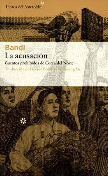 ACUSACION, LA, Cuento prohibidos de Corea del Norte | BANDI