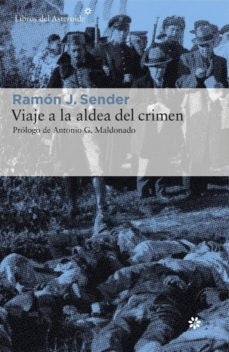 VIAJE A LA ALDEA DEL CRIMEN. Rebaja 90 Bs | RAMÓN J. SENDER GARCÉS