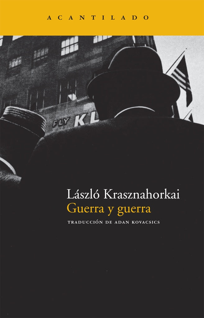 GUERRA Y GUERRA  | LASZLO KRASZNAHORKAI