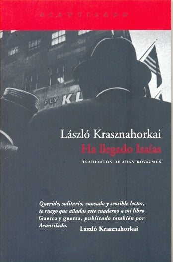 HA LLEGADO ISAIAS | LASZLO KRASZNAHORKAI