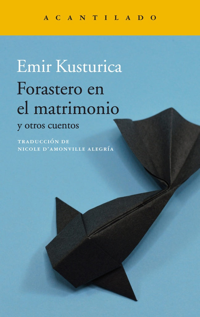 FORASTERO EN EL MATRIMONIO Y OTROS CUENTOS Rebaja 130 Bs. | EMIR KUSTURICA