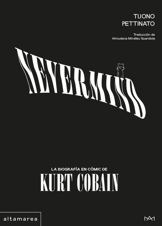 NEVERMIND. LA BIOGRAFIA EN COMIC DE KURT COBAIN | TUONO PETTINATO