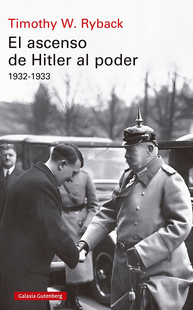 ASCENSO DE HITLER AL PODER 1932-1933, EL | TIMOTHY W. RYBACK