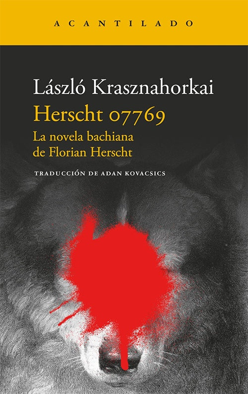 HERSCHT 07769. LA NOVELA BACHIANA DE FLORIAN HERSCHT | LASZLO KRASZNAHORKAI