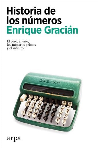HISTORIA DE LOS NUMEROS | ENRIQUE GRACIAN