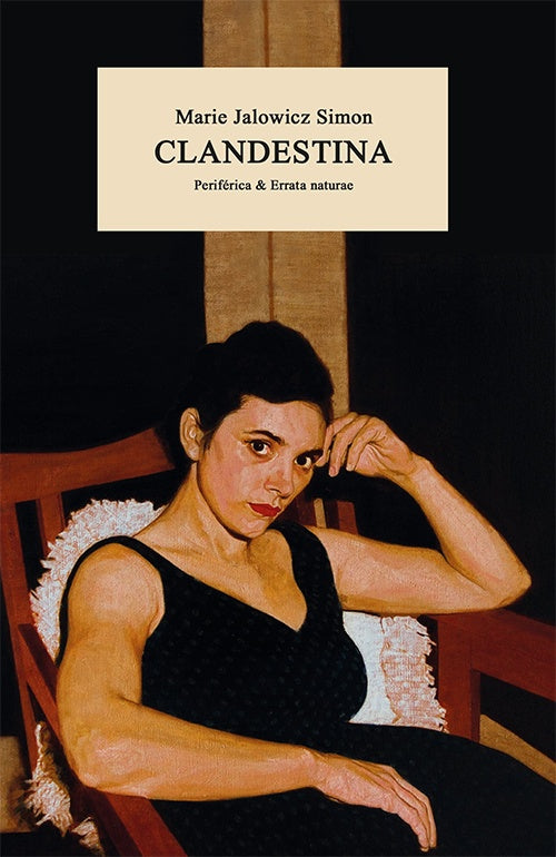 CLANDESTINA | MARIE JALOWICZ SIMON