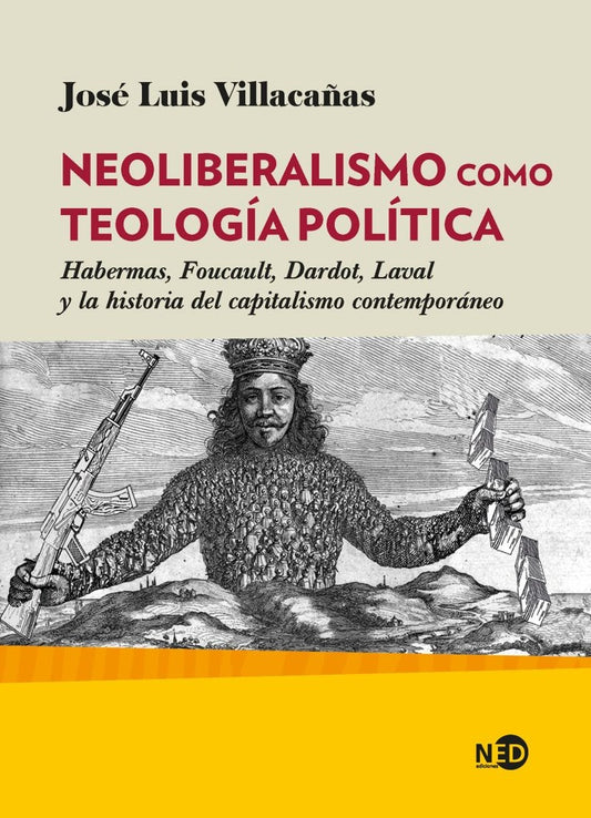 NEOLIBERALISMO COMO TEOLOGIA POLITICA | JOSE LUIS VILLACAÑAS BERLANGA