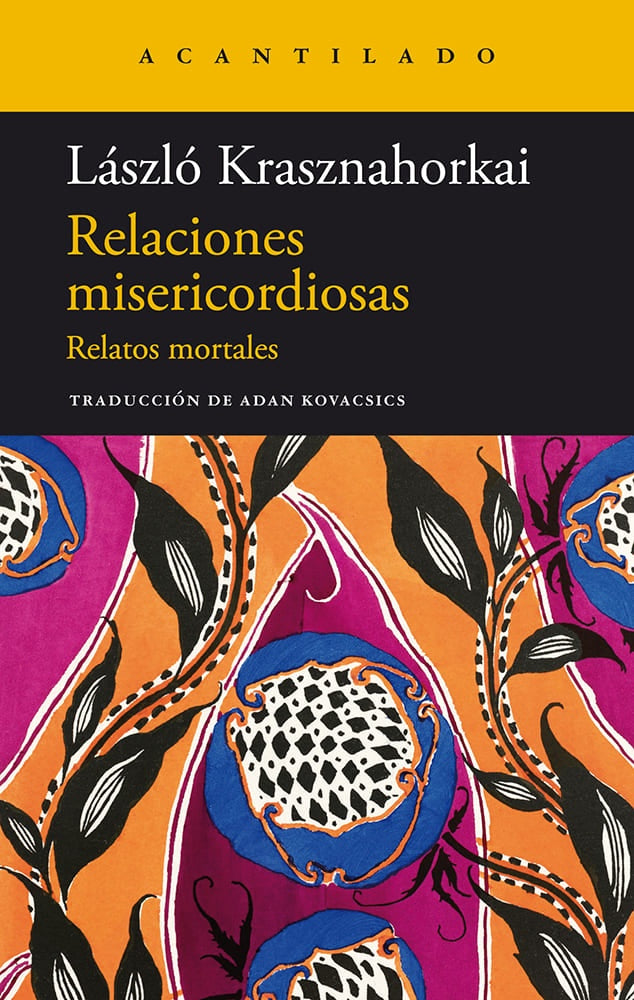 RELACIONES MISERICORDIOSAS | LASZLO KRASZNAHORKAI