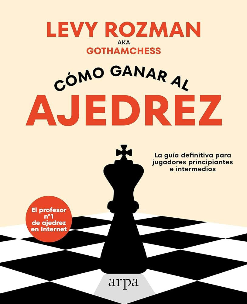 COMO GANAR AL AJEDREZ | LEVY ROZMAN