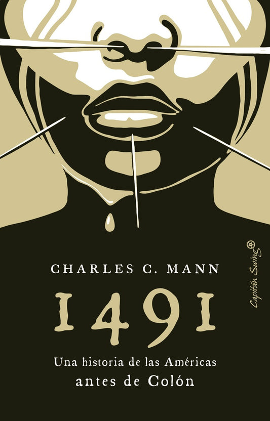 1491. UNA HISTORIA DE LAS AMERICAS ANTES DE COLON | CHARLES C. MANN