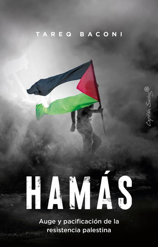 HAMAS. AUGE Y PACIFICACION DE LA RESISTENCIA PALESTINA | TAREQ BACONI