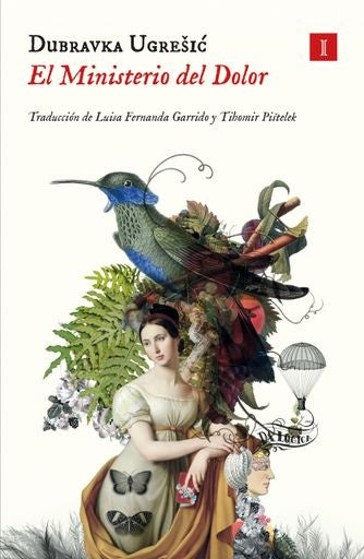 MINISTERIO DEL DOLOR | DUBRAVKA UGRESIC